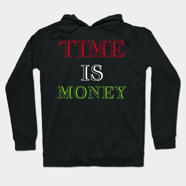 Time Is Money Hoodie by BEYOUND AND WEAR 